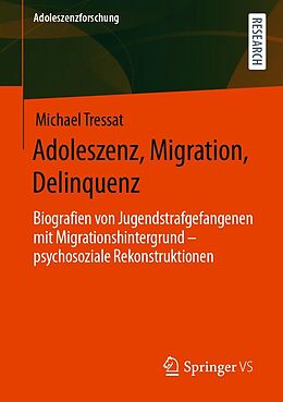 E-Book (pdf) Adoleszenz, Migration, Delinquenz von Michael Tressat