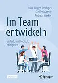 E-Book (pdf) Im Team entwickeln  einfach, methodisch, erfolgreich von Klaus-Jürgen Peschges, Steffen Manser, Andreas Starker