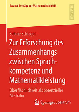 Kartonierter Einband Zur Erforschung des Zusammenhangs zwischen Sprachkompetenz und Mathematikleistung von Sabine Schlager