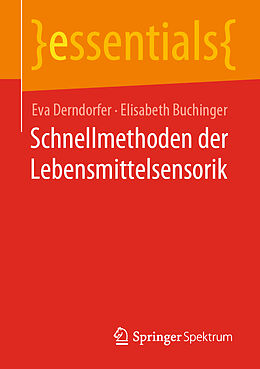Kartonierter Einband Schnellmethoden der Lebensmittelsensorik von Eva Derndorfer, Elisabeth Buchinger