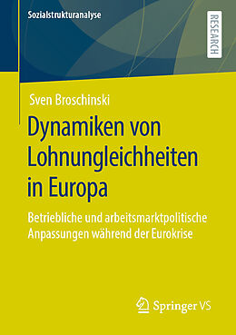Kartonierter Einband Dynamiken von Lohnungleichheiten in Europa von Sven Broschinski