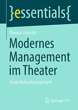 Kartonierter Einband Modernes Management im Theater von Thomas Schmidt