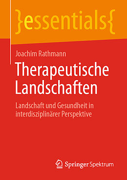 Kartonierter Einband Therapeutische Landschaften von Joachim Rathmann