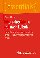 Kartonierter Einband Integralrechnung frei nach Leibniz von Peter Ullrich