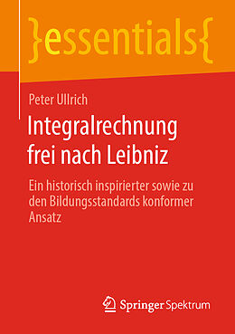 Kartonierter Einband Integralrechnung frei nach Leibniz von Peter Ullrich