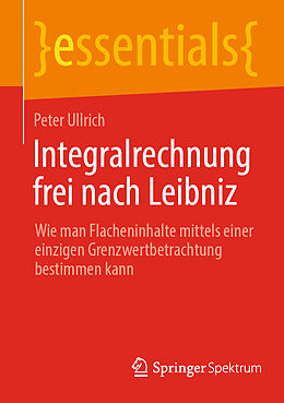 Kartonierter Einband Integralrechnung frei nach Leibniz von Peter Ullrich