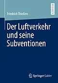 E-Book (pdf) Der Luftverkehr und seine Subventionen von Friedrich Thießen