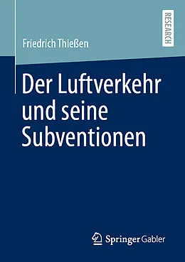 E-Book (pdf) Der Luftverkehr und seine Subventionen von Friedrich Thießen