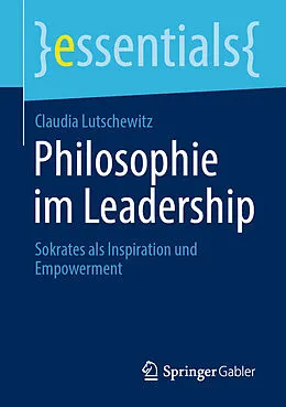 E-Book (pdf) Philosophie im Leadership von Claudia Lutschewitz