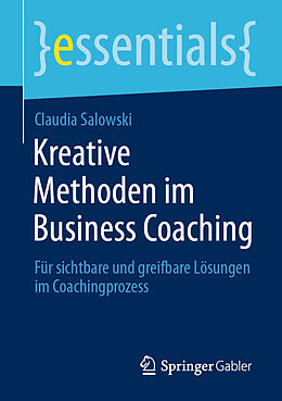 Kartonierter Einband Kreative Methoden im Business Coaching von Claudia Salowski