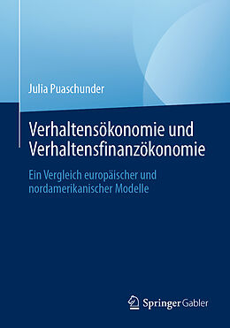 Kartonierter Einband Verhaltensökonomie und Verhaltensfinanzökonomie von Julia Puaschunder