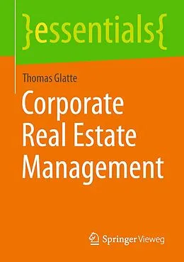 E-Book (pdf) Corporate Real Estate Management von Thomas Glatte
