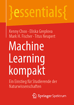 E-Book (pdf) Machine Learning kompakt von Kenny Choo, Eliska Greplova, Mark H. Fischer
