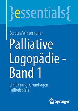 E-Book (pdf) Palliative Logopädie - Band 1 von Cordula Winterholler