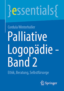 Kartonierter Einband Palliative Logopädie - Band 2 von Cordula Winterholler