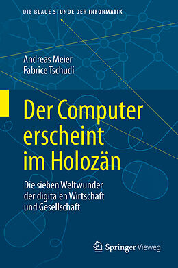 Fester Einband Der Computer erscheint im Holozän von Andreas Meier, Fabrice Tschudi