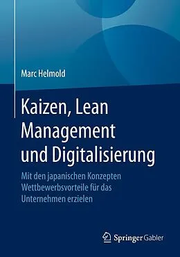 E-Book (pdf) Kaizen, Lean Management und Digitalisierung von Marc Helmold