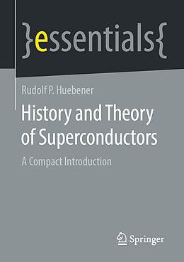 Kartonierter Einband History and Theory of Superconductors von Rudolf P Huebener
