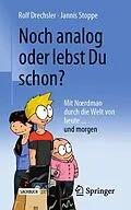 E-Book (pdf) Noch analog oder lebst Du schon? von Rolf Drechsler, Jannis Stoppe