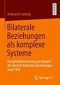 E-Book (pdf) Bilaterale Beziehungen als komplexe Systeme von Andreas N. Ludwig