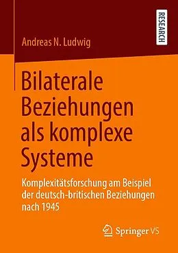 E-Book (pdf) Bilaterale Beziehungen als komplexe Systeme von Andreas N. Ludwig