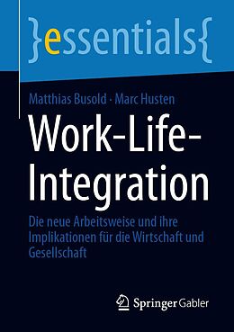 E-Book (pdf) Work-Life-Integration von Matthias Busold, Marc Husten