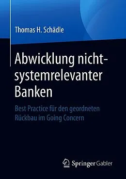 E-Book (pdf) Abwicklung nicht-systemrelevanter Banken von Thomas H. Schädle