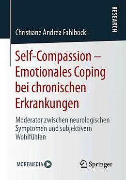 E-Book (pdf) Self-Compassion  Emotionales Coping bei chronischen Erkrankungen von Christiane Andrea Fahlböck