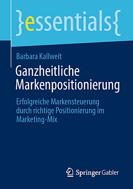 E-Book (pdf) Ganzheitliche Markenpositionierung von Barbara Kallweit
