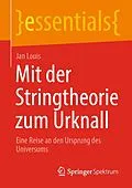 E-Book (pdf) Mit der Stringtheorie zum Urknall von Jan Louis