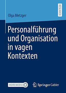 Kartonierter Einband Personalführung und Organisation in vagen Kontexten von Olga Metzger