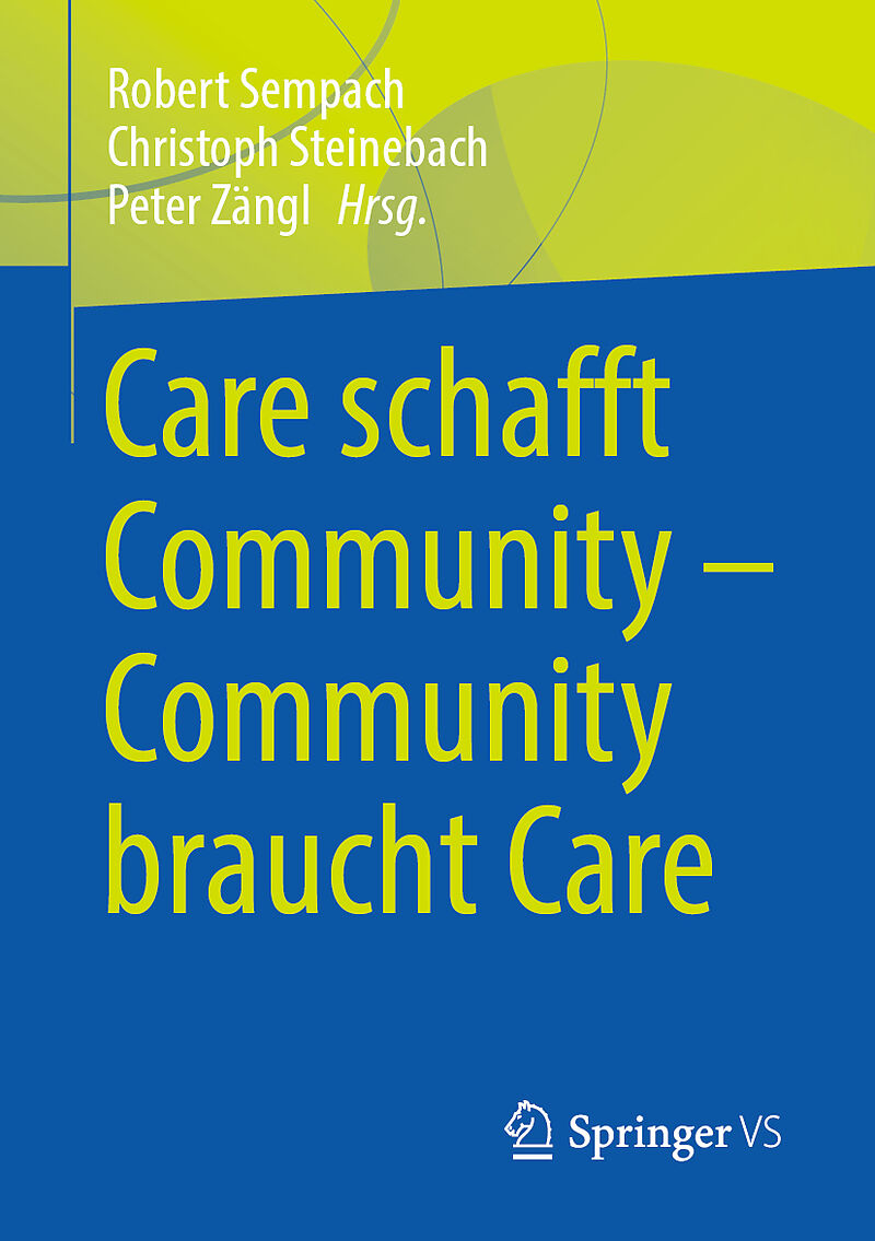 Care schafft Community  Community braucht Care