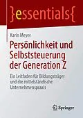 E-Book (pdf) Persönlichkeit und Selbststeuerung der Generation Z von Karin Meyer