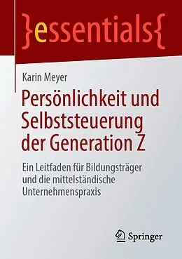 E-Book (pdf) Persönlichkeit und Selbststeuerung der Generation Z von Karin Meyer
