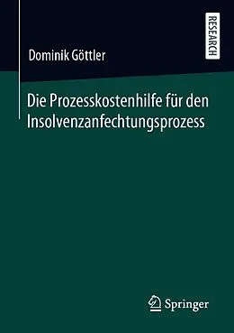 E-Book (pdf) Die Prozesskostenhilfe für den Insolvenzanfechtungsprozess von Dominik Göttler
