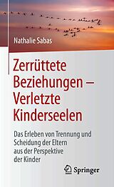 E-Book (pdf) Zerrüttete Beziehungen  Verletzte Kinderseelen von Nathalie Sabas
