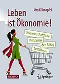 E-Book (pdf) Leben ist Ökonomie! von Jörg Kühnapfel