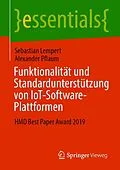 E-Book (pdf) Funktionalität und Standardunterstützung von IoT-Software-Plattformen von Sebastian Lempert, Alexander Pflaum