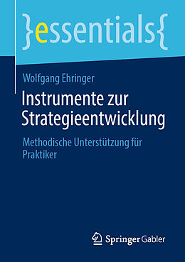 Kartonierter Einband Instrumente zur Strategieentwicklung von Wolfgang Ehringer