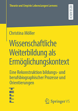 Kartonierter Einband Wissenschaftliche Weiterbildung als Ermöglichungskontext von Christina Möller