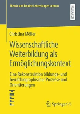 E-Book (pdf) Wissenschaftliche Weiterbildung als Ermöglichungskontext von Christina Möller