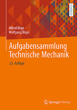 Kartonierter Einband Aufgabensammlung Technische Mechanik von Alfred Böge, Wolfgang Böge