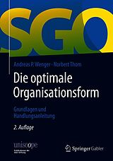 E-Book (pdf) Die optimale Organisationsform von Andreas P. Wenger, Norbert Thom