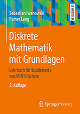 Kartonierter Einband Diskrete Mathematik mit Grundlagen von Sebastian Iwanowski, Rainer Lang