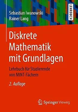 E-Book (pdf) Diskrete Mathematik mit Grundlagen von Sebastian Iwanowski, Rainer Lang