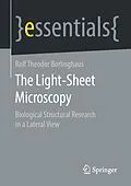 E-Book (pdf) The Light-Sheet Microscopy von Rolf Theodor Borlinghaus
