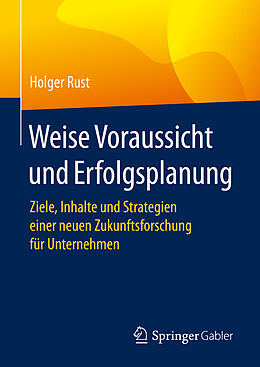 Fester Einband Weise Voraussicht und Erfolgsplanung von Holger Rust