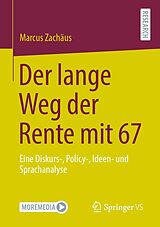 E-Book (pdf) Der lange Weg der Rente mit 67 von Marcus Zachäus