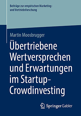 Kartonierter Einband Übertriebene Wertversprechen und Erwartungen im Startup-Crowdinvesting von Martin Moosbrugger