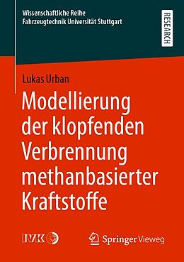 E-Book (pdf) Modellierung der klopfenden Verbrennung methanbasierter Kraftstoffe von Lukas Urban